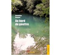 Au bord du gouffre - Dominique Boumier - Jets D'encre - broché - Roman
