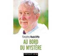 Au Bord Du Mystère - Croire En Temps D'incertitude