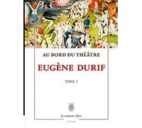 Au Bord du Theatre Tome 1