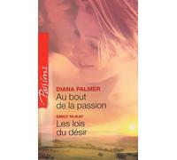 Au bout de la passion ; Les lois du désir