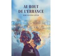 Au bout de l'errance - Marc-Olivier Caffier - Trois Colonnes - broché - Roman