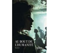Au bout de l'humanité - Mickaël Baudoin - Hello - broché - Roman