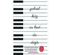 Au bout des doigts - Gabriel Katz - Lgf - Poche - Roman