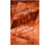 Au Bout Des Rêves - D'autres Réalités