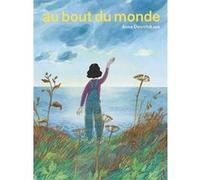 Au bout du monde Anna Desnitskaya (Auteur), Margaux Rochefort (Traduction)