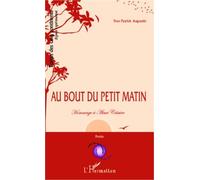 Au bout du petit matin...