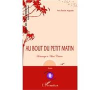 Yves Patrick Augustin – Au bout du petit matin... – Hommage à Aimé Césaire – Broché