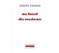 Joseph Conrad – Au bout du rouleau – Gallimard – Livre