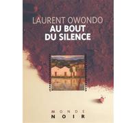 Au bout du silence - Laurent Owondo - Hatier International - broché - Roman
