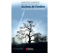 Au bras de l'ombre Geneviève Laurencin (Auteur), Joël Ménard (Préface)