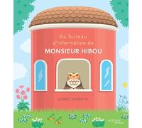 Au bureau d'information de monsieur Hibou