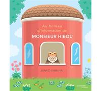 Au bureau d'information de monsieur Hibou - Junko Shibuya - Actes Sud Jeunesse - cartonné - Album jeunesse
