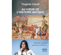 Virginie Girod – Au cœur de l'Antiquité – Au cœur de l'histoire antique – Broché