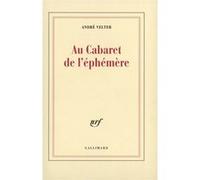 André Velter – Au Cabaret de l'éphémère – Poèmes et chansons parlées – Gallimard – Broché