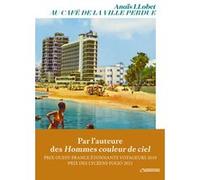 Au café de la ville perdue Anaïs Llobet (Auteur)