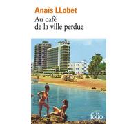 Anaïs Llobet – Au café de la ville perdue – Roman – Poche