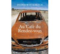 Au café du rendez vous - Ingrid Wintebach - Phebus - broché - Roman