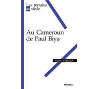Au Cameroun de Paul Biya - Fanny Pigeaud - Karthala - broché - Essai
