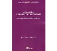Amel Belhassen-Maalaoui – Au Canada entre rêve et tourmente – Insertion professionnelle des immigrants