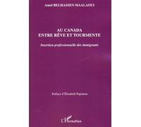Amel Belhassen-Maalaoui – Au Canada entre rêve et tourmente – Insertion professionnelle des immigrants