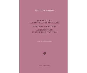 Au Canada et aux montagnes rocheuses. En Russie. En Corse. À l'Exposition universelle d'Anvers