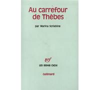 Marina Scriabine - Au carrefour de Thèbes - broché - Gallimard