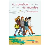 Au Carrefour Des Mondes - Nos Lettres Persanes