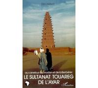 Au carrefour du Soudan et de la Berbérie: le Sultanat Touareg de l'Ayar - Djibo Hamani - L'harmattan - broché - Essai