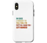 Au Cas où j'aurais oublié de Te dire Que Je suis gaucher Coque pour iPhone X/XS