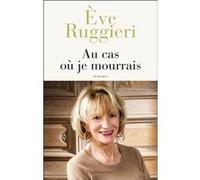 Eve Ruggieri – Au cas où je mourrais – Essai – Broché