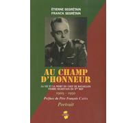 Au champ d'honneur : La vie et la mort du chef de bataillon Pierre Segrétain du 1er BEP by Etienne Segrétain (2010-06-01)