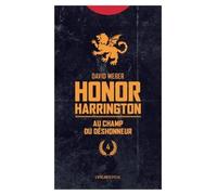 Honor Harrington - Tome 4 - Au Champs Du Déshonneur
