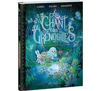 Au chant des grenouilles T4 (NE) Le Mystère de l'étang - Barbara Canepa - Oxymore Editions - cartonné - Bande dessinée jeunesse