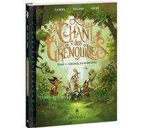 Au chant des grenouilles - Tome 1 Barbara Canepa (Auteur), Barbara Canepa (Coloriste), Anaïs Halard (Auteur), Florent Sacré (Auteur)