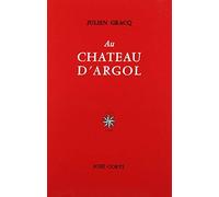 AU CHATEAU D'ARGOL de Gracq, Julien (1989) Broché