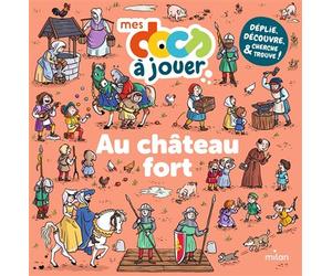 Au château fort - Sarah Barthère - Milan Eds - broché - Livre-jeu
