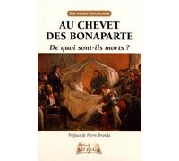 Au Chevet Des Bonaparte - De Quoi Sont-Ils Morts ?