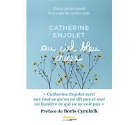 Au ciel bleu croire Il n'y a pas de hasard, il n'y a que des rendez-vous - Catherine Enjolet - Phebus - broché - Essai