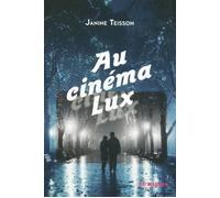 Au cinéma Lux - Janine Teisson - Syros Jeunesse - broché - Roman adolescent dès 13 ans