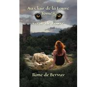 Au Clair de la Louve Tome 5 Coeur de Louve