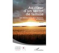Au coeur d’un secret de famille: Une femme entre deux époques, en Beauce