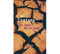 Au coeur de ce pays - John Maxwell Coetzee - Points - Poche - Roman