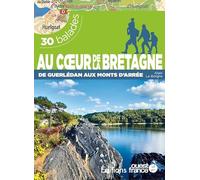 Au coeur de la Bretagne de Guerlédan aux monts d'Arrée - 30 balades