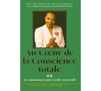 Au coeur de la conscience totale