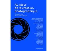 Au coeur de la création photographique