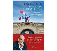 Au Coeur De La Finance Utile - A Quoi Sert Votre Épargne ?
