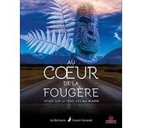 Au coeur de la fougère: Voyage sur la terre des All Blacks