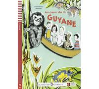 Au coeur de la Guyane. Avec expansion en ligne