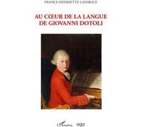 Au coeur de la langue de Giovanni Dotoli France-Henriette Lafargue (Auteur)