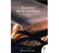 Au coeur de la Lumière - Des messages médiumniques à la Bible